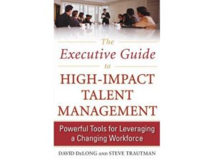 Executive Guide to High-Impact Talent Management Book